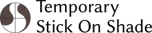 Temporary Stick on Shade logo